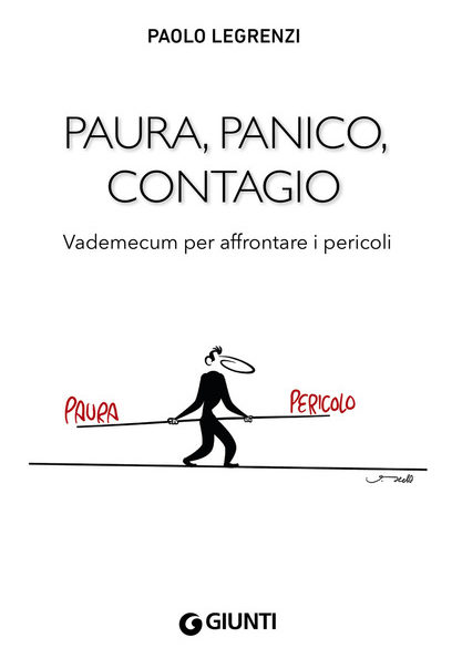 Paura, panico, contagio. Vademecum per affrontare i pericoli (2020) di P. Legrenzi – Recensione del libro.